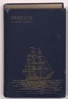 Derelicts; an account of ships lost at sea in general commercial traffic  and a brief history of blockade runners stranded along the North Carolina coast, 1861-1865